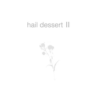 アルバム/hail dessert II/rino