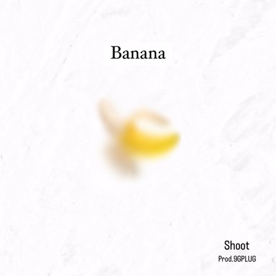 シングル/Banana/Shoot