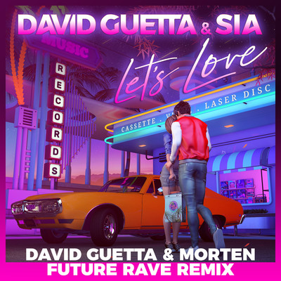 Let's Love (David Guetta & MORTEN Future Rave Remix)/David Guetta & Sia