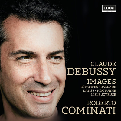 アルバム/Debussy: Images/Roberto Cominati