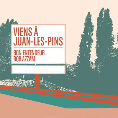 シングル/Viens a Juan-les-pins (featuring Miny Gerard)/ボブ・アザム