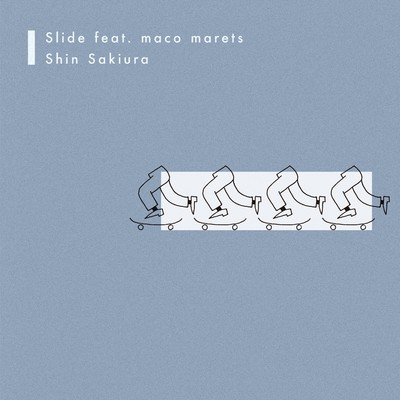 シングル/Slide feat. maco marets/Shin Sakiura