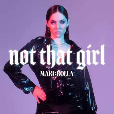 シングル/Not That Girl/Mari Bolla