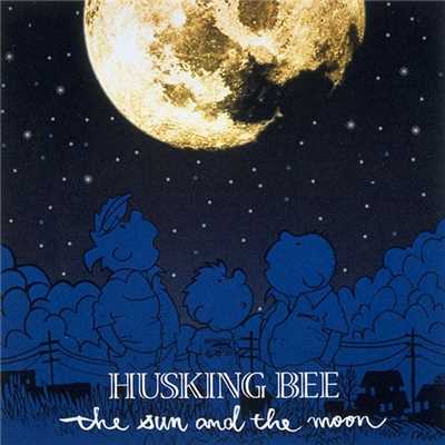 アルバム/THE SUN AND THE MOON/HUSKING BEE