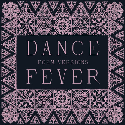 Dance Fever (Poem Versions)/フローレンス・アンド・ザ・マシーン