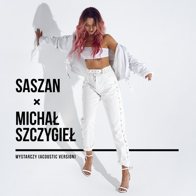 シングル/Wystarczy (featuring Michal Szczygiel／Acoustic)/Saszan