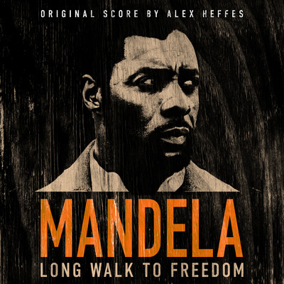 アルバム/Mandela: Long Walk To Freedom (Original Film Soundtrack)/アレックス・ヘッフェス