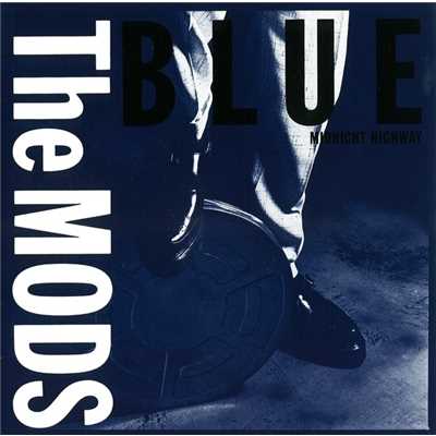 アルバム/BLUE -MIDNIGHT HIGHWAY-/THE MODS