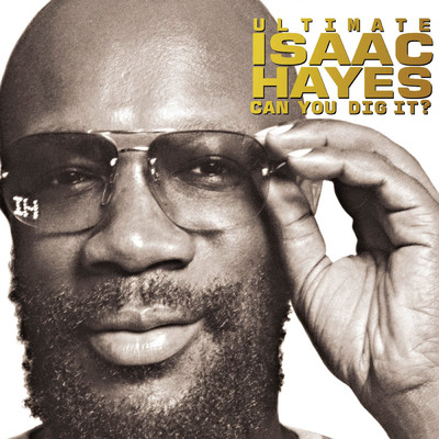 アルバム/Ultimate Isaac Hayes: Can You Dig It？/アイザック・ヘイズ