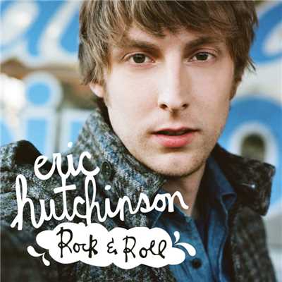 シングル/Rock & Roll/エリック・ハッチンソン