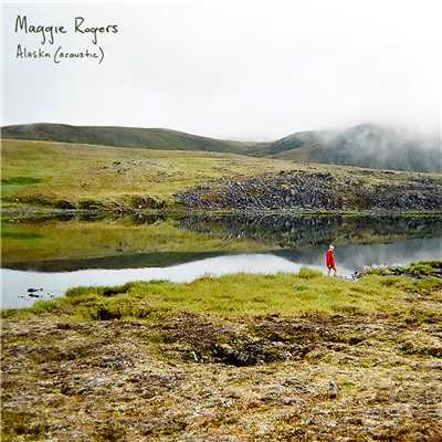 Alaska (Acoustic)/マギー・ロジャース