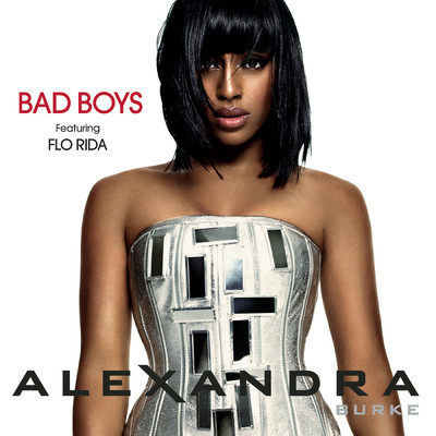 シングル/Bad Boys feat.Flo Rida/Alexandra Burke