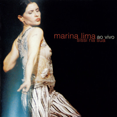 アルバム/Marina Lima: Sissi Na Sua Ao Vivo (Ao Vivo)/マリーナ・リマ