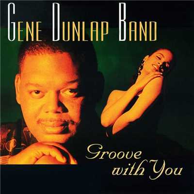 アルバム/Groove With You/Gene Dunlap Band
