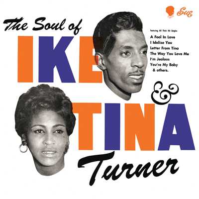 アルバム/The Soul Of Ike & Tina Turner/アイク&ティナ・ターナー