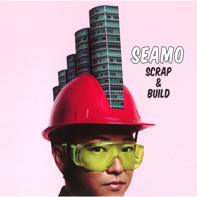 アルバム/SCRAP & BUILD/SEAMO