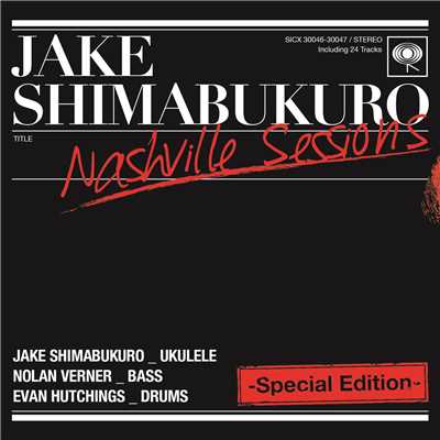 アルバム/ナッシュビル・セッションズ-スペシャル・エディション-/Jake Shimabukuro