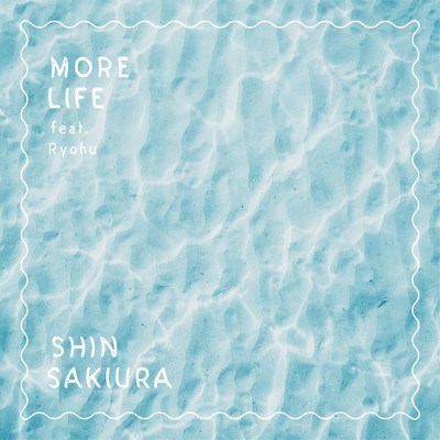 シングル/More Life feat. Ryohu/Shin Sakiura