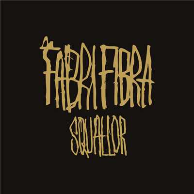 アルバム/Squallor (Explicit)/Fabri Fibra