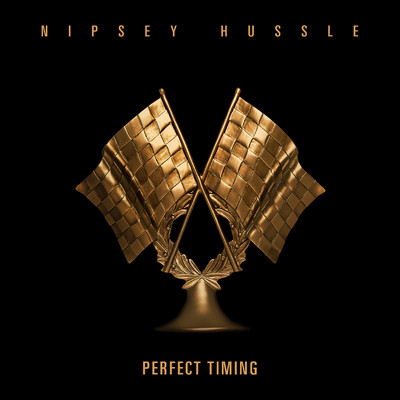 シングル/Perfect Timing/Nipsey Hussle