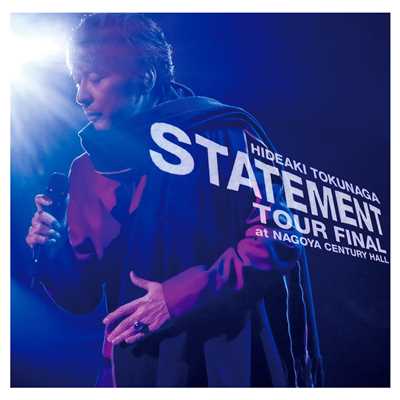 STATEMENT (Live at Nagoya Century Hall ／ 2014)/徳永英明