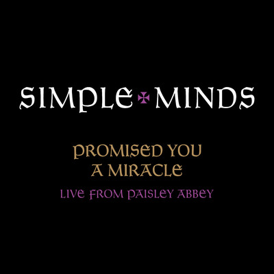 シングル/Promised You A Miracle (Live From Paisley Abbey)/Simple Minds