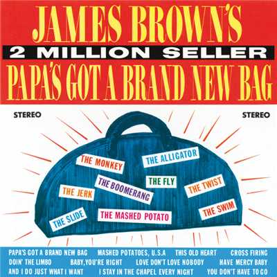 アルバム/Papa's Got A Brand New Bag/ジェームス・ブラウン&ザ・フェイマス・フレイムス