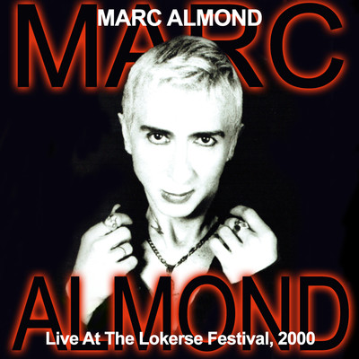 シングル/Say Hello Wave Goodbye (Live At Lokerse Festival, 2000)/Marc Almond