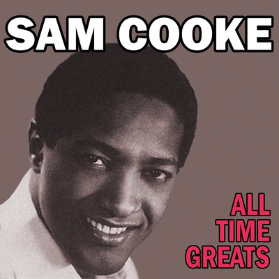 アルバム/ALL TIME GREATS/SAM COOKE