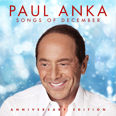 アルバム/Songs of December (Anniversary Edition)/Paul Anka