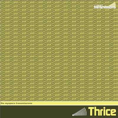 アルバム/The MySpace Transmissions/Thrice