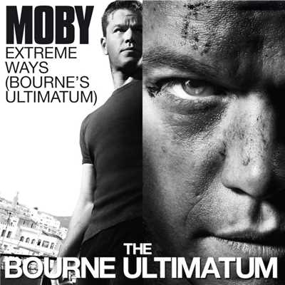 シングル/Extreme Ways (Bourne's Ultimatum)/モービー
