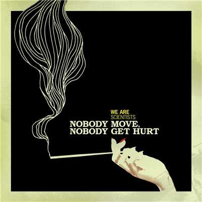 アルバム/Nobody Move, Nobody Get Hurt (Explicit)/We Are Scientists