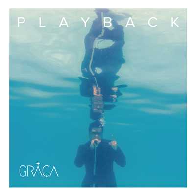アルバム/Graca (Playback)/Paulo Cesar Baruk