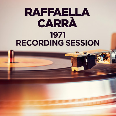 アルバム/1971 Recording Session/Raffaella Carra