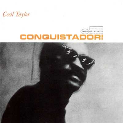 シングル/Conquistador/Cecil Taylor