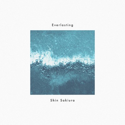 シングル/Everlasting/Shin Sakiura