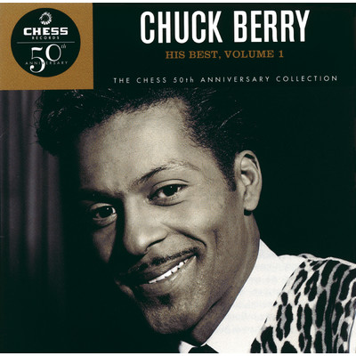 His Best, Volume 1 - The Chess 50th Anniversary Collection (Reissue)/チャック・ベリー