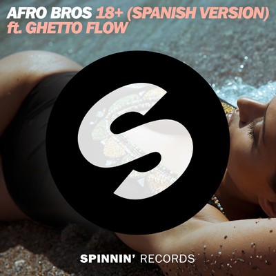 シングル/18+ (feat. Ghetto Flow) [Spanish Version]/Afro Bros