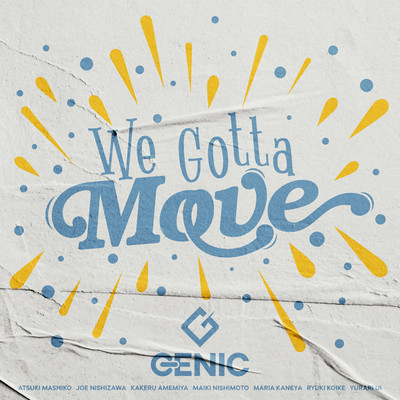 We Gotta Move/GENIC