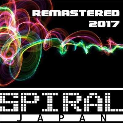 REMASTERED 2017/SPIRAL JAPAN
