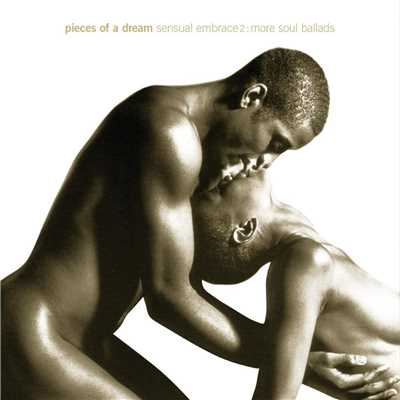 アルバム/Sensual Embrace:  More Soul Ballads/Pieces of a Dream