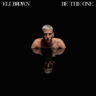 シングル/Be The One/Eli Brown