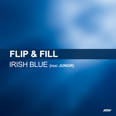 シングル/Irish Blue (featuring Junior／Eighth Day Remix)/フリップ&フィル