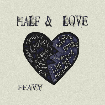 シングル/Half & Love/Feavy