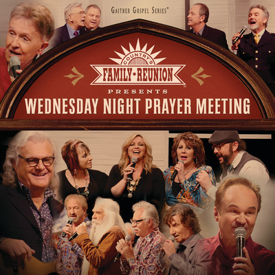 アルバム/Country's Family Reunion: Wednesday Night Prayer Meeting (Live)/Gaither