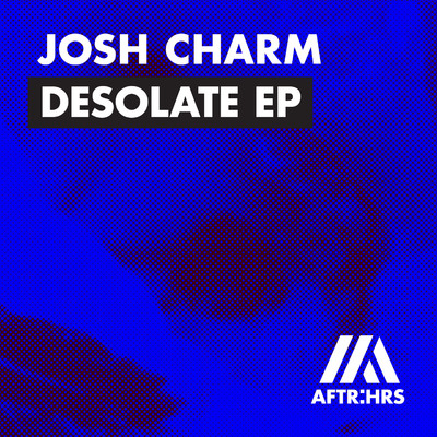 アルバム/Desolate EP/Josh Charm