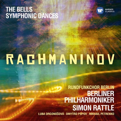 アルバム/Rachmaninov: The Bells, Op. 35 & Symphonic Dances, Op. 45/Sir Simon Rattle