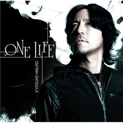ONE LIFE/氷室京介