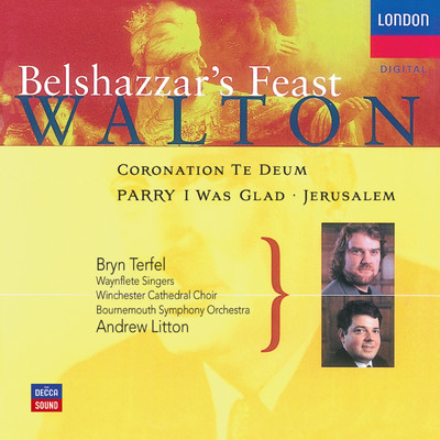 Walton: Belshazzar's Feast - 5. Praise ye, the God of gold/ブリン・ターフェル／L'Inviti／ウェインフリート・シンガーズ／ボーンマス合唱団／ボーンマス交響楽団／アンドリュー・リットン
